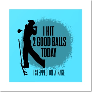 I Hit 2 Good Balls Today Posters and Art